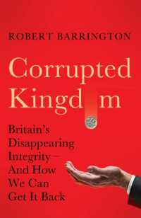 Corrupted Kingdom : Britain's Disappearing Integrity - and How We Can Get It Back