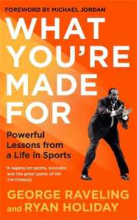 What You're Made for : Powerful Lessons from a Life in Sports