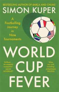 World Cup Fever : A Footballing Journey in Nine Tournaments