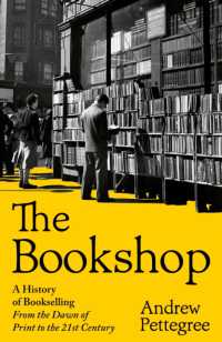 The Bookshop : A History of Bookselling from the Dawn of Print to the 21st Century