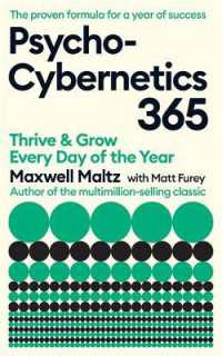 Psycho-Cybernetics 365 : Thrive and Grow Every Day of the Year (Psycho-cybernetics)