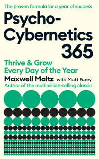 Psycho-Cybernetics 365 : Thrive and Grow Every Day of the Year (Psycho-cybernetics)