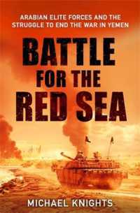 The Battle for the Red Sea : Arabian Elite Forces and the Struggle to End the War in Yemen