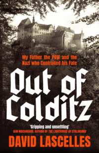 Out of Colditz : My Father the POW and the Nazi who Controlled his Fate