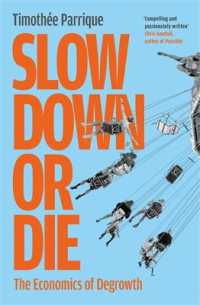 Slow Down or Die : The Economics of Degrowth