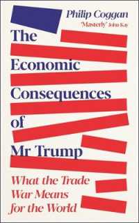 トランプ氏の経済的帰結：貿易戦争は世界にとって何を意味するか<br>The Economic Consequences of Mr Trump : What the Trade War Means for the World