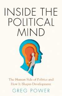 Inside the Political Mind : The Human Side of Politics and How It Shapes Development