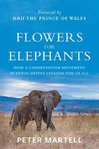 Flowers for Elephants : How a Conservation Movement in Kenya Offers Lessons for Us All