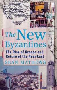 The New Byzantines : The Rise of Greece and Return of the Near East