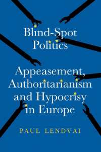 Blind-Spot Politics : Appeasement, Authoritarianism and Hypocrisy in Europe