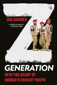 Z Generation : Into the Heart of Russia's Fascist Youth (New Perspectives on Eastern Europe & Eurasia)