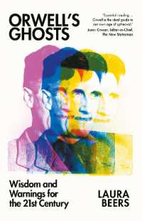 Orwell's Ghosts : Wisdom and Warnings for the 21st Century