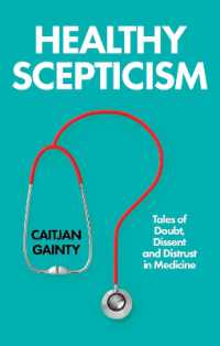 Healthy Scepticism : Tales of Doubt, Dissent and Distrust in Medicine