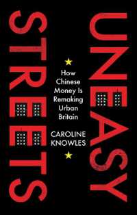 Uneasy Streets : How Chinese Money Is Remaking Urban Britain