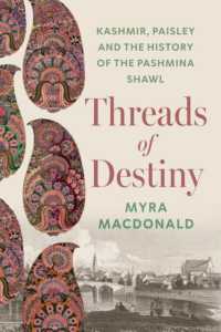 Threads of Destiny : Kashmir, Paisley and the History of the Pashmina Shawl