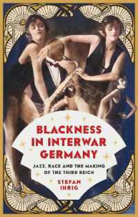 Blackness in Interwar Germany : Jazz, Race and the Making of the Third Reich