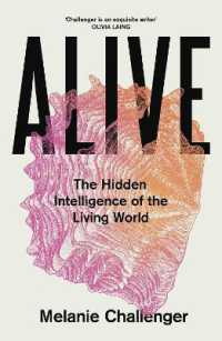 Alive : The Hidden Intelligence of the Living World