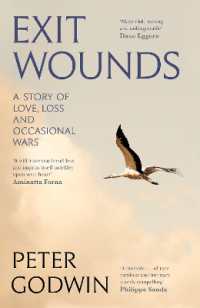 Exit Wounds : A Story of Life, Love and Occasional Wars