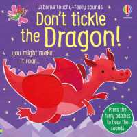 Don't Tickle the Dragon (Don't Tickle Touchy Feely Sound Books) （Board Book）