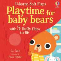 Playtime for Baby Bears (Soft Flap Books) （Board Book）