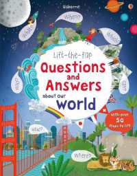 Lift-the-flap Questions and Answers about Our World (Questions and Answers) （Board Book）