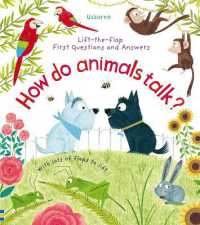 First Questions and Answers: How Do Animals Talk? (First Questions and Answers) （Board Book）