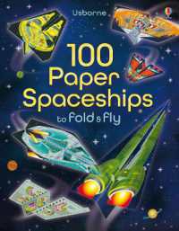 100 Paper Spaceships to fold and fly (Fold and Fly)