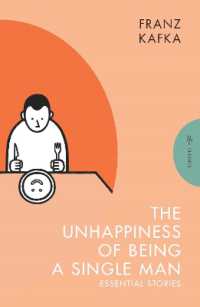 The Unhappiness of Being a Single Man : Essential Stories