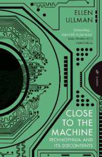 Close to the Machine : Technophilia and Its Discontents