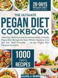 The Ultimate Pegan Diet Cookbook : 1000-Day Delicious and Environmentally Friendly Pegan Diet Recipes for Your Whole Family to Live and Eat Well Everyday. 28-day Pegan Diet Program Included