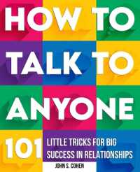 How to Talk to Anyone : 101 Little Tricks for Big Success in Relationships