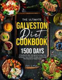 The Complete Galveston Diet Cookbook for Beginners : 1200 Days of Wholesome and Mouthwatering Recipes to live a Healthier Lifestyle, Featuring Seasonal Ingredients and Creative Twists on Classic Dishes Full-Color Picture Premium Edition.