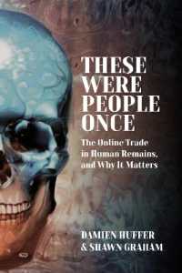 These Were People Once : The Online Trade in Human Remains and Why It Matters