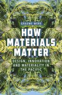 How Materials Matter : Design, Innovation and Materiality in the Pacific