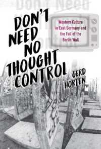 Don't Need No Thought Control : Western Culture in East Germany and the Fall of the Berlin Wall