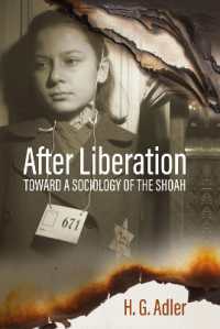 After Liberation : Toward a Sociology of the ShoahSelected Essays
