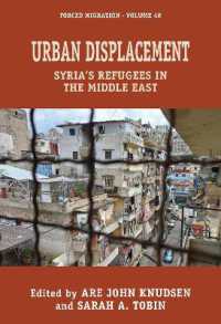 Urban Displacement : Syria's Refugees in the Middle East (Forced Migration)