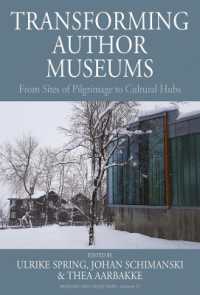 Transforming Author Museums : From Sites of Pilgrimage to Cultural Hubs (Museums and Collections)