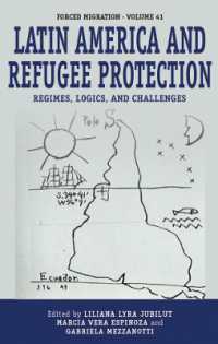 Latin America and Refugee Protection : Regimes, Logics, and Challenges (Forced Migration)