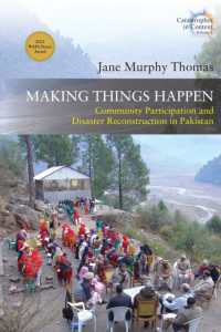 Making Things Happen : Community Participation and Disaster Reconstruction in Pakistan (Catastrophes in Context)
