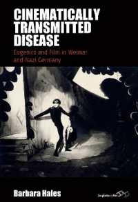 Cinematically Transmitted Disease : Eugenics and Film in Weimar and Nazi Germany (Film Europa) （Library Binding）