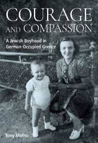 Courage and Compassion : A Jewish Boyhood in German-Occupied Greece
