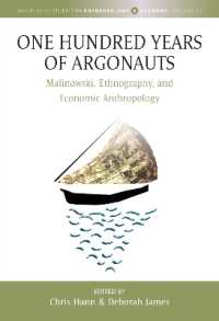 One Hundred Years of Argonauts : Malinowski, Ethnography and Economic Anthropology (Max Planck Studies in Anthropology and Economy)