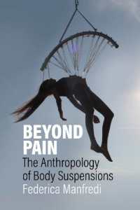 Beyond Pain : The Anthropology of Body Suspensions