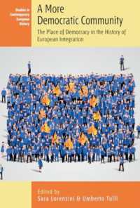 A More Democratic Community : The Place of Democracy in the HIstory of European Integration (Studies in Contemporary European History)