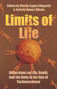 Limits of Life : Reflections on Life, Death, and the Body in the Age of Technoscience （Library Binding）