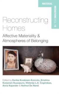 Reconstructing Homes : Affective Materiality and Atmospheres of Belonging (Material Mediations: People and Things in a World of Movement)