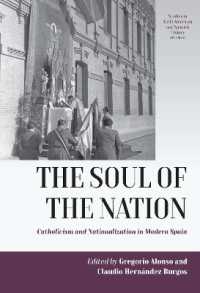 The Soul of the Nation : Catholicism and Nationalization in Modern Spain (Studies in Latin American and Spanish History)