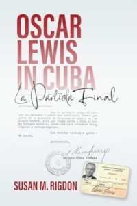 Oscar Lewis in Cuba : La Partida Final