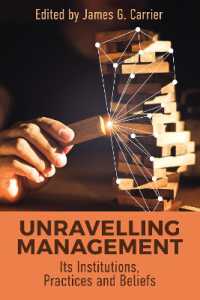 Unraveling Management : Its Institutions, Practices and Beliefs